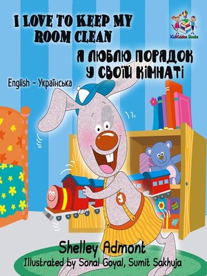 cover image of I Love to Keep My Room Clean (English Ukrainian Bilingual Book)